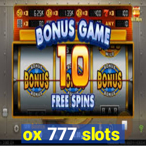 ox 777 slots